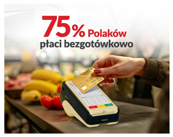 75% POLAKÓW PŁACI BEZGOTÓWKOWO